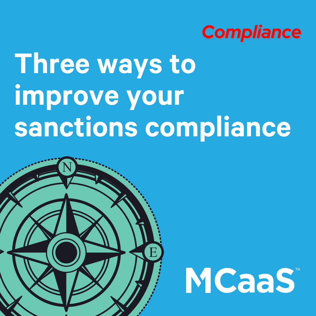 Three ways to improve your sanctions compliance